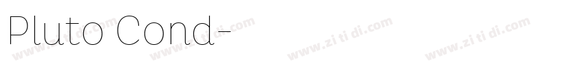 Pluto Cond字体转换 Pluto Cond字体转换